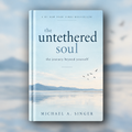 The Untethered Soul