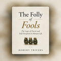The Folly Of Fools